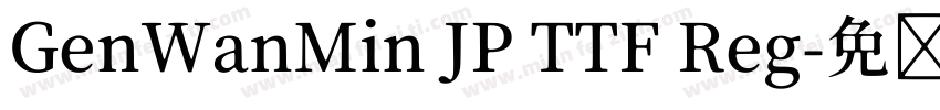 GenWanMin JP TTF Reg字体转换